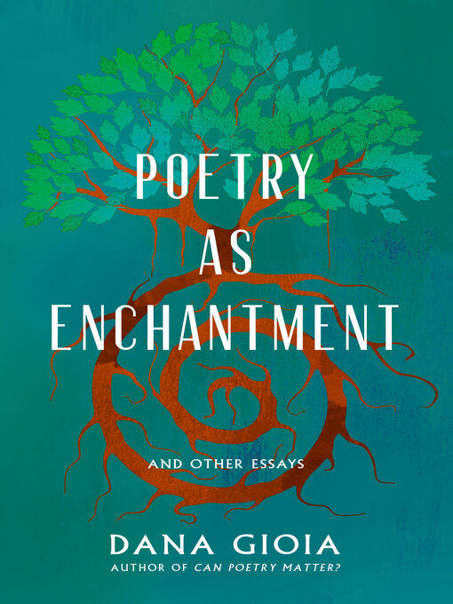 Title details for Poetry as Enchantment by Dana Gioia - Available